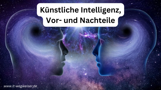 Künstliche Intelligenz kompakt, inkl. Vorteile und Nachteile